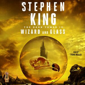 Wizard and Glass by Stephen King