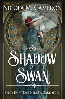 Shadow of the Swan by Nicola M. Cameron