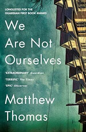 We Are Not Ourselves by Matthew Thomas, Sarah Tardy