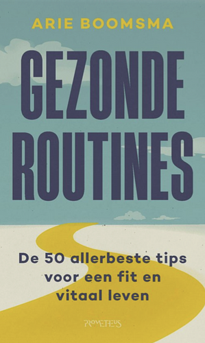 Gezonde routines by Arie Boomsma