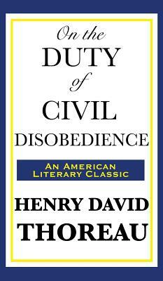 On the Duty of Civil Disobedience by Henry David Thoreau