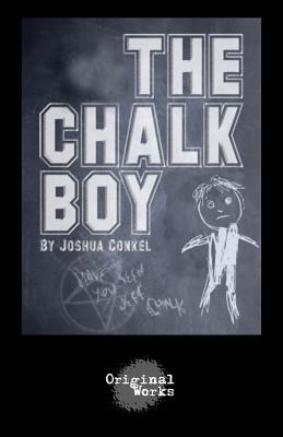 The Chalk Boy by Joshua Conkel