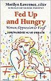 Fed Up and Hungry: Women, Oppression & Food by Susie Orbach, Marilyn Lawrence