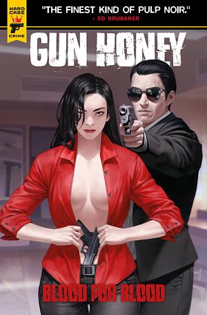 Gun Honey: Blood for Blood #3 by Charles Ardai