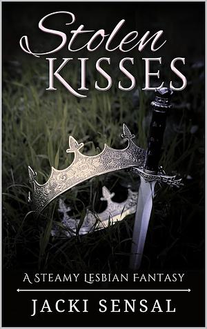 Stolen Kisses by Jacki Sensal