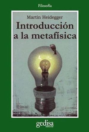 Introducción a la Metafisíca by Martin Heidegger, Martin Heidegger, Ángela Ackermann Pilári