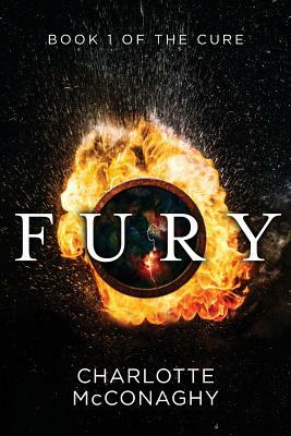 Fury: Book One of the Cure (Omnibus Edition) by Charlotte McConaghy