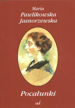 Pocalunki by Maria Pawlikowska-Jasnorzewska