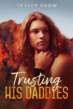 Trusting His Daddies by Skyler Snow