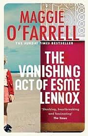 The Vanishing Act of Esme Lennox by Maggie O'Farrell