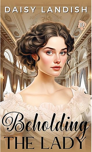 Beholding the Lady by Daisy Landish