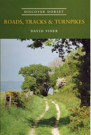 RoadsTracks and Turnpikes by David Viner