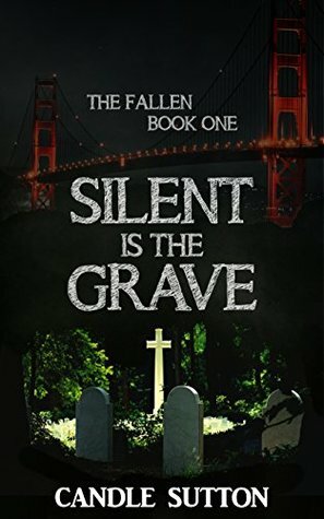 Silent is the Grave by Candle Sutton