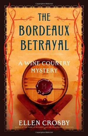 The Bordeaux Betrayal by Ellen Crosby