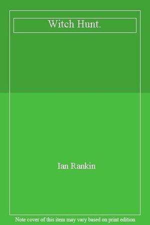 Witch Hunt by Ian Rankin, Jack Harvey