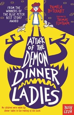 Attack of the Demon Dinner Ladies by Thomas Flintham, Pamela Butchart