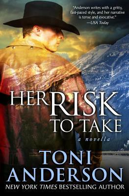 Her Risk To Take by Toni Anderson