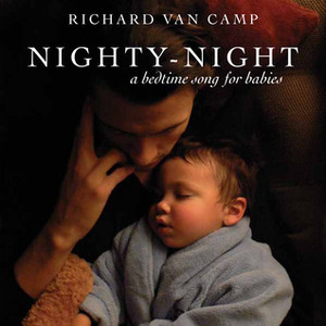 Nighty-Night: A Bedtime Song for Babies by Richard Van Camp