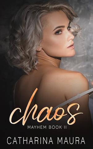 Chaos by Catharina Maura