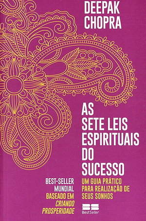 As sete leis espirituais do sucesso by Deepak Chopra