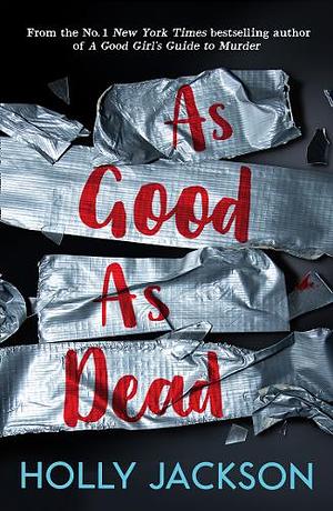 As Good As Dead by Holly Jackson