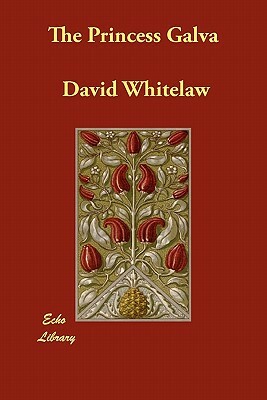 The Princess Galva by David Whitelaw