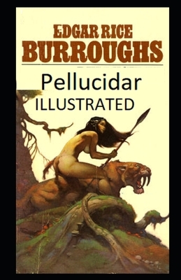 Pellucidar Illustrated by Edgar Rice Burroughs