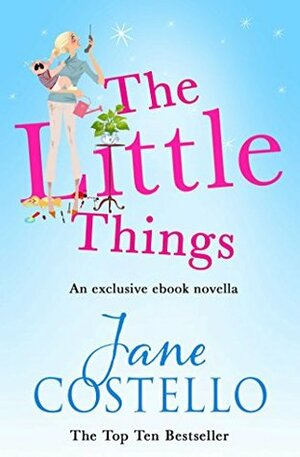 The Little Things by Jane Costello