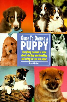 Guide to Owning a Puppy by Ernest H. Hart, Nikki Moustaki