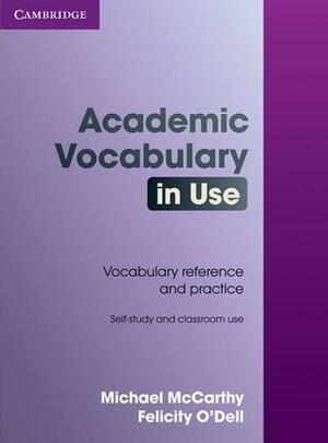 Academic Vocabulary in Use by Michael McCarthy, Felicity O'Dell