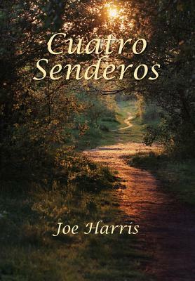 Cuatro Senderos by Joe Harris