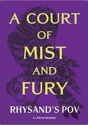 A Court Of Mist And Fury Rhys's POV by illyriantremors