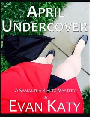 April Undercover by Evan Katy