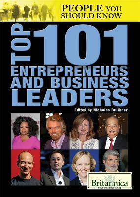 Top 101 Entrepreneurs and Business Leaders by Nicholas Faulkner