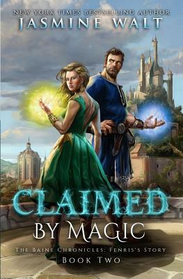 Claimed by Magic by Jasmine Walt