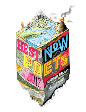 Best New Poets 2012: 50 Poems from Emerging Writers by Bradley Harrison, Cate Lycurgus, Christine Stroik Stocke, Daniel Meltz, Erin Ganaway, Meghan Privitello, Matthew Nienow, Harry Bauld, Michael Martin Shea, Elizabeth T. Gray, Sophia Starmack, Tory Adkisson, Sarah Green, Christopher Nelson, Timothy Daniel Welch, Jennifer Moore, Paul Hlava, Janet McNally, Martin Rock, Ross White, Shevaun Brannigan, Matthew Dickman, Allyson Paty, Michele Poulos, Chuck Carlise, Martin Arnold, Sean Bishop, Colin Pope, Kelly Michels, John Savoie, Jazzy Danziger, Michael Roche, Terry Lucas, Ben Purkert, Lexa Hillyer, Chris Tanseer, Meggie Monahan, Theadora Siranian, Kasandra Larsen, Jenny Gropp Hess, Jeff Oaks, Rebecca Bauman, Victoria Lynne McCoy, Aviva Englander Cristy, Mia Ayumi Malhotra, Oliver Baez Bendorf, Gale Marie Thompson, Anders Carlson-Wee, Hannah Baker-Siroty, Patrick Haas, Corey Van Landingham