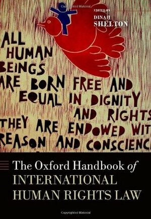The Oxford Handbook of International Human Rights Law by Dinah Shelton
