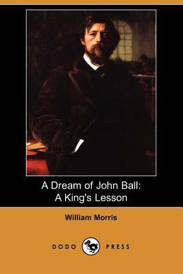 A Dream of John Ball: A King's Lesson (Dodo Press) by William Morris