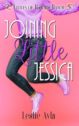 Joining Little Jessica by Leslie Ayla, Rawhide Authors