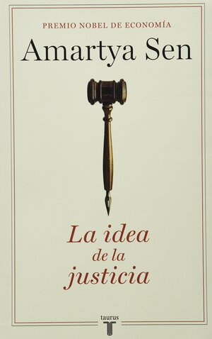 La Idea de la Justicia by Amartya Sen