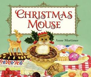 Christmas Mouse by Anne Mortimer