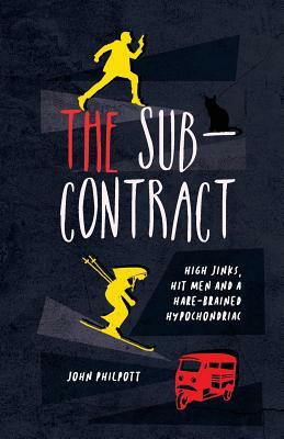 The Sub-Contract by John Philpott
