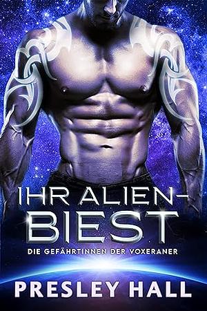 Ihr Alien Biest by Presley Hall