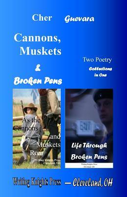 Cannons, Muskets & Broken Pens by Walter Beck