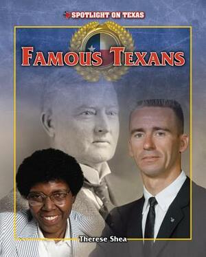 Famous Texans by Therese Shea