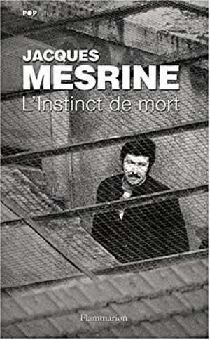 L'instinct de mort by Jacques Mesrine