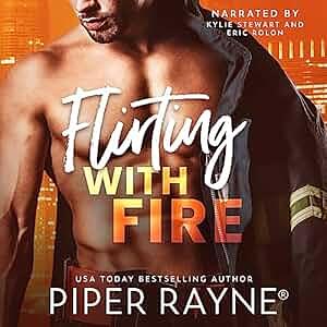 Flirting with Fire by Piper Rayne