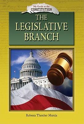 The Legislative Branch by Becky Thatcher