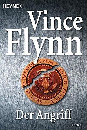 Der Angriff by Vince Flynn by Vince Flynn, Vince Flynn