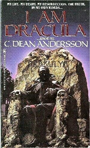 I Am Dracula/Know Me by C. Dean Andersson